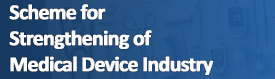 Scheme for Strengthening of Medical Device Industry